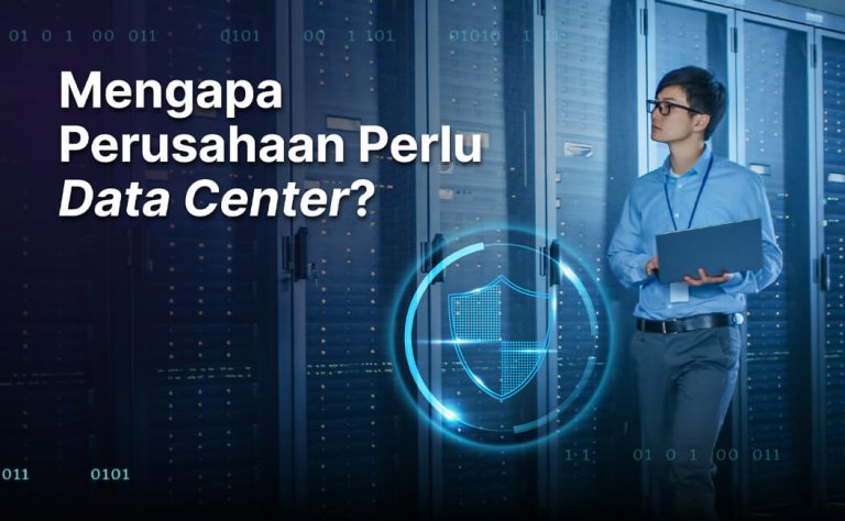 Mengapa Perusahaan Perlu Data Center?